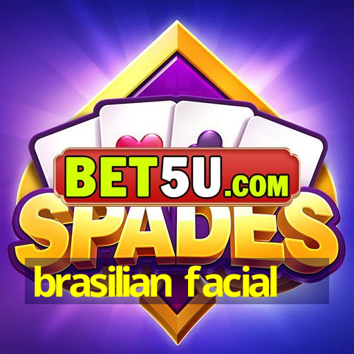 brasilian facial