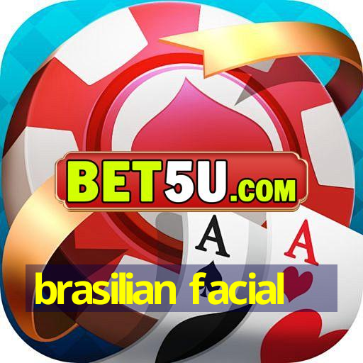 brasilian facial