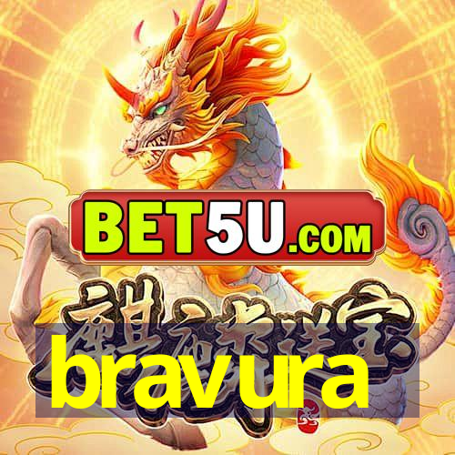 bravura