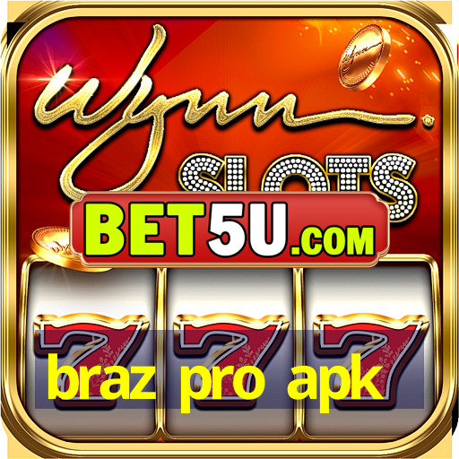 braz pro apk