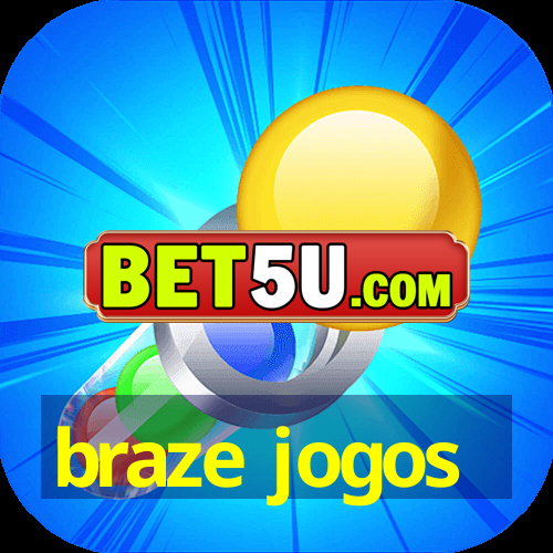 braze jogos