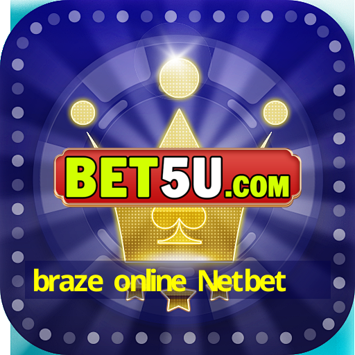 braze online Netbet