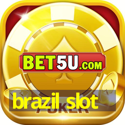 brazil slot