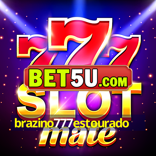 brazino777estourado