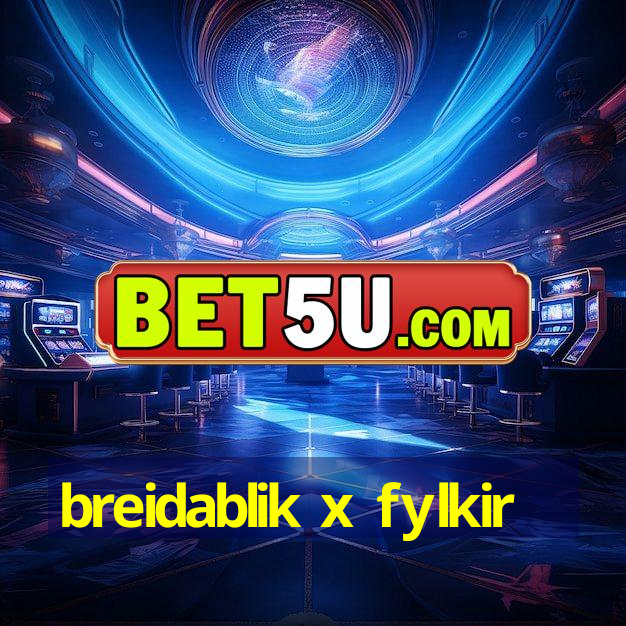 breidablik x fylkir