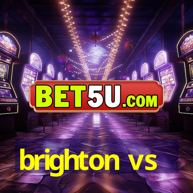 brighton vs