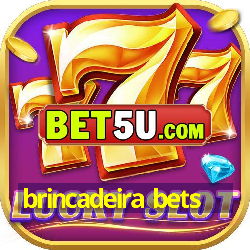 brincadeira bets