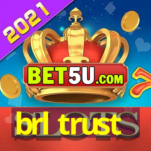 brl trust