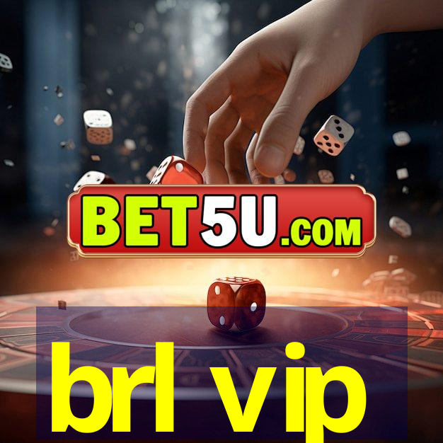 brl vip