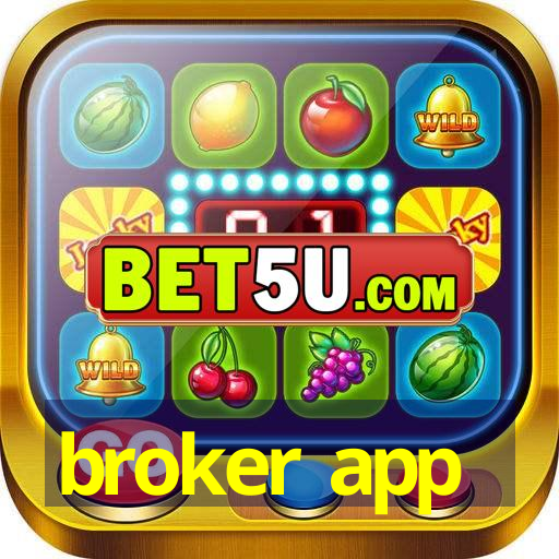 broker app