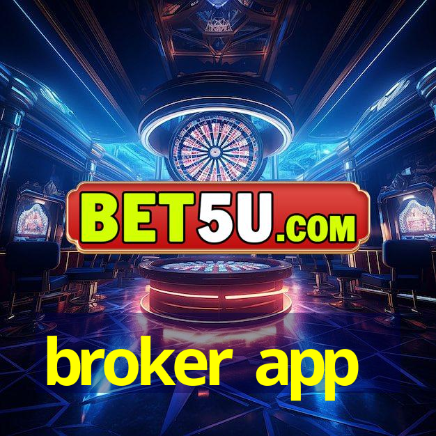 broker app