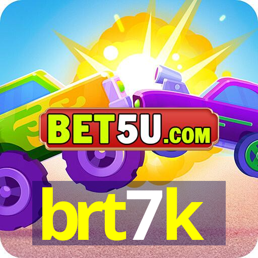 brt7k