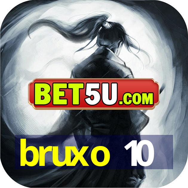 bruxo 10