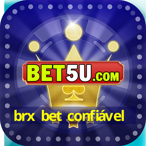 brx bet confiável