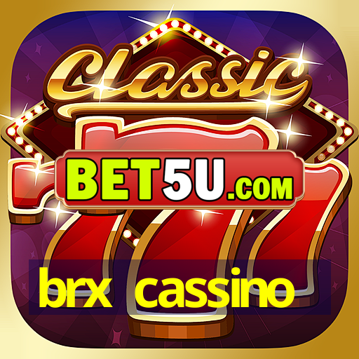 brx cassino