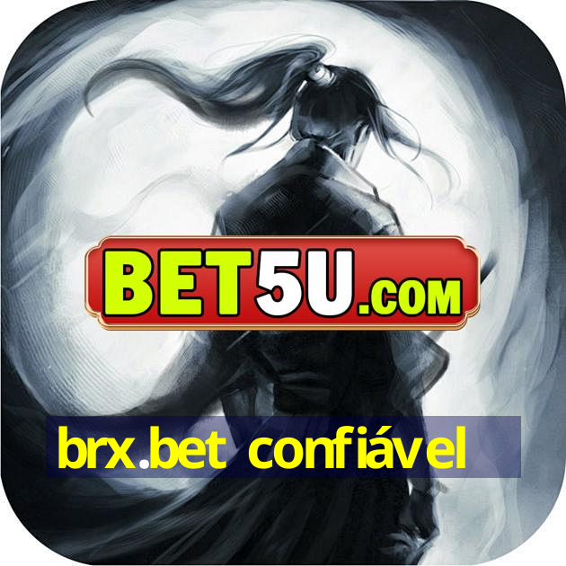 brx.bet confiável