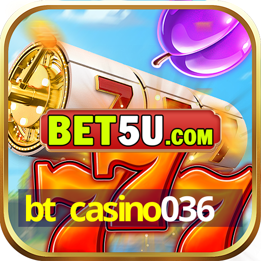 bt casino036