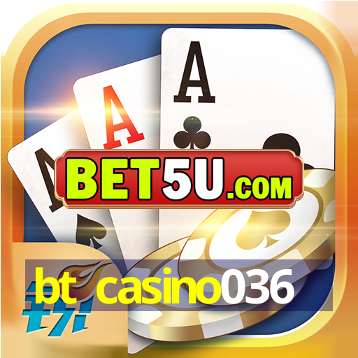 bt casino036