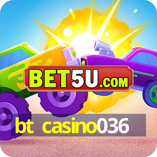 bt casino036