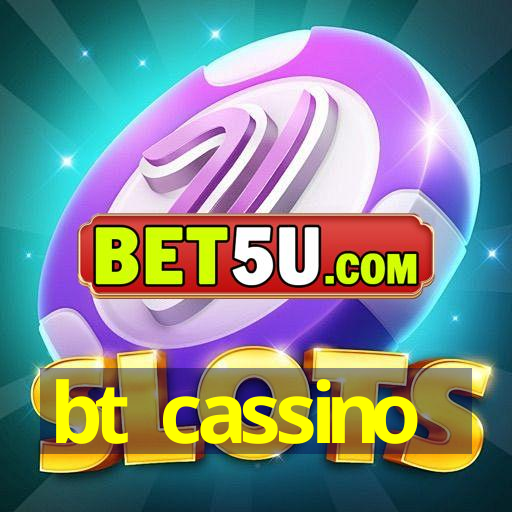 bt cassino