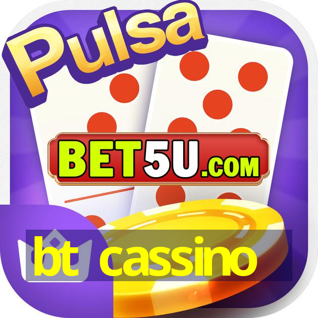 bt cassino