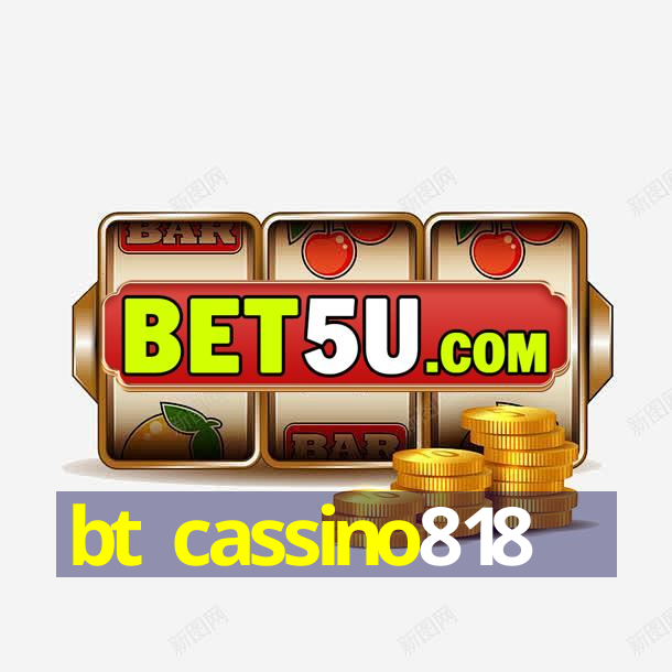 bt cassino818