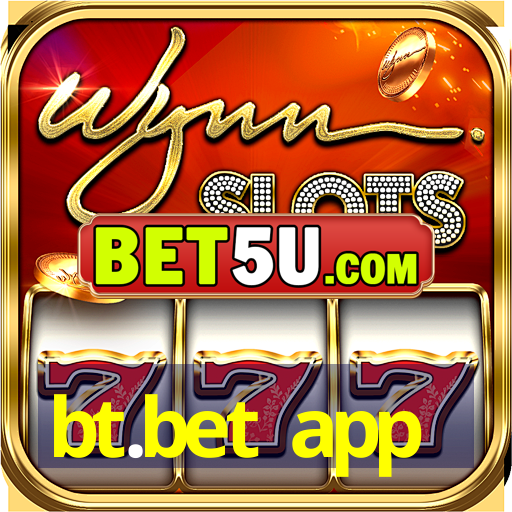 bt.bet app