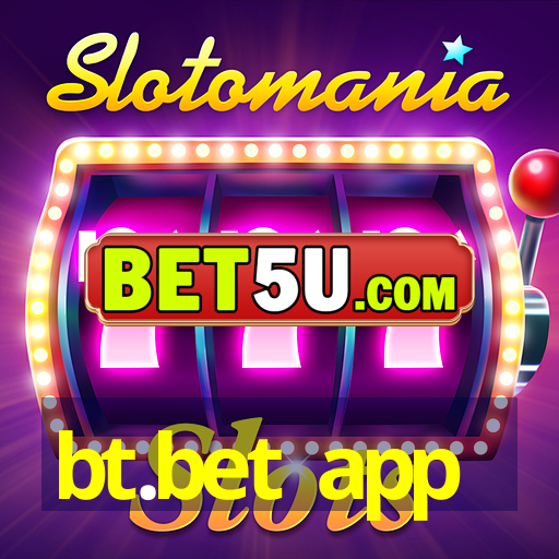 bt.bet app