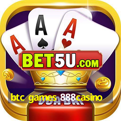 btc games 888casino