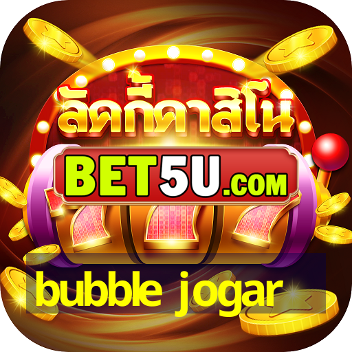 bubble jogar