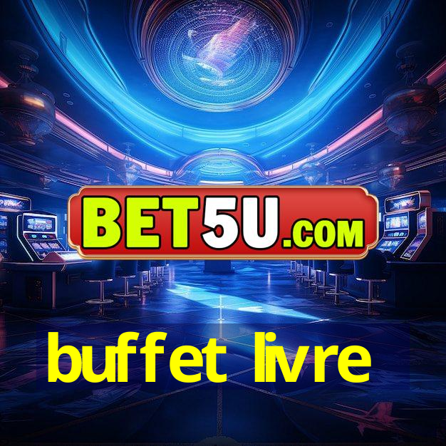 buffet livre