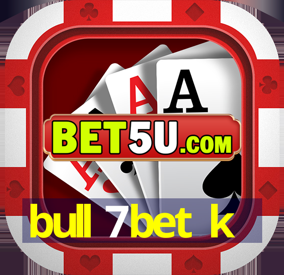 bull 7bet k