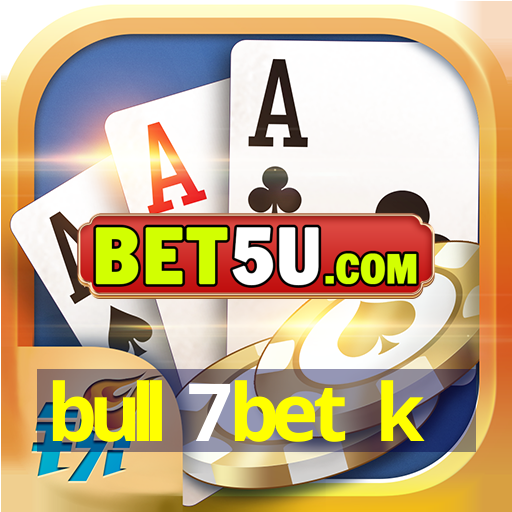 bull 7bet k