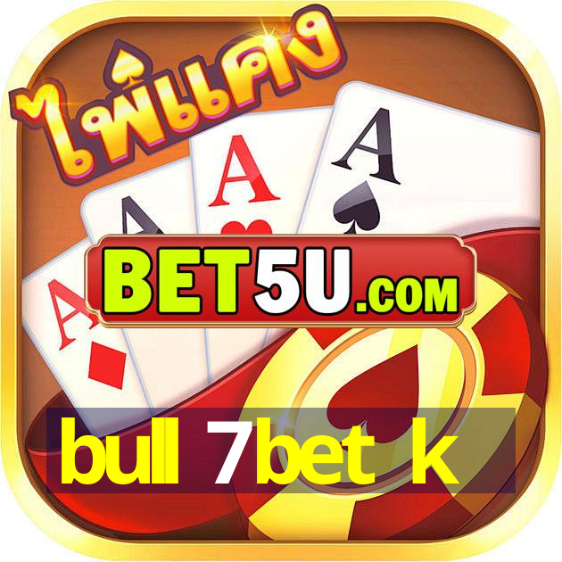 bull 7bet k