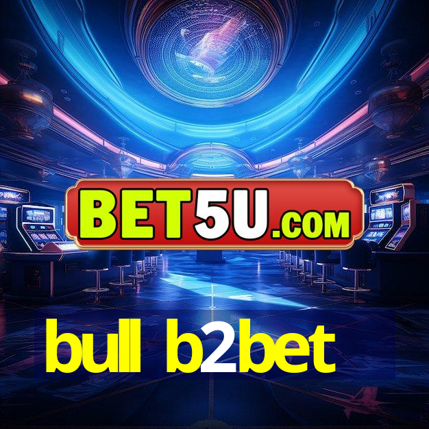 bull b2bet