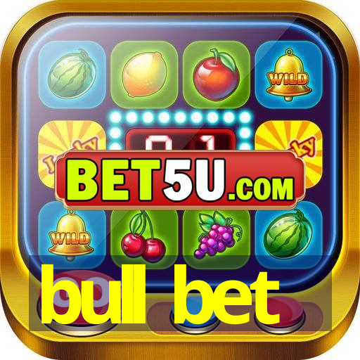 bull bet