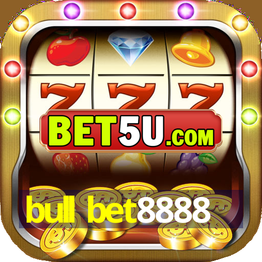 bull bet8888