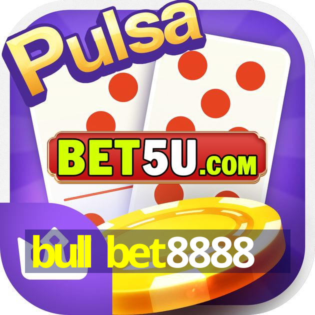 bull bet8888