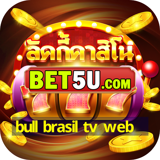 bull brasil tv web