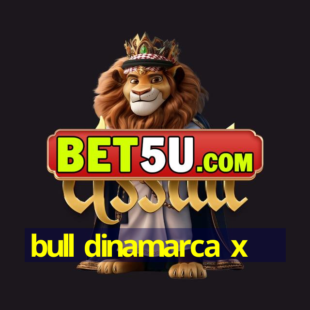 bull dinamarca x