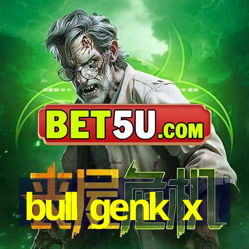 bull genk x