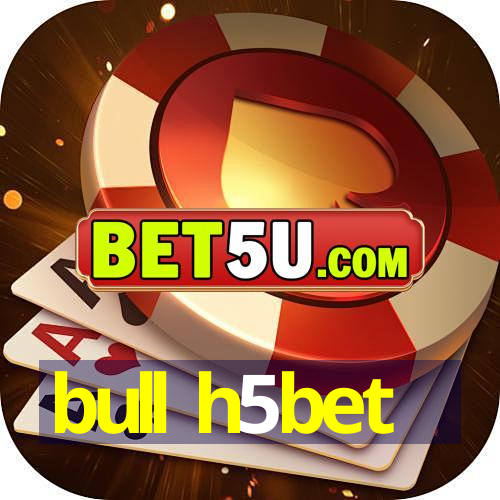 bull h5bet