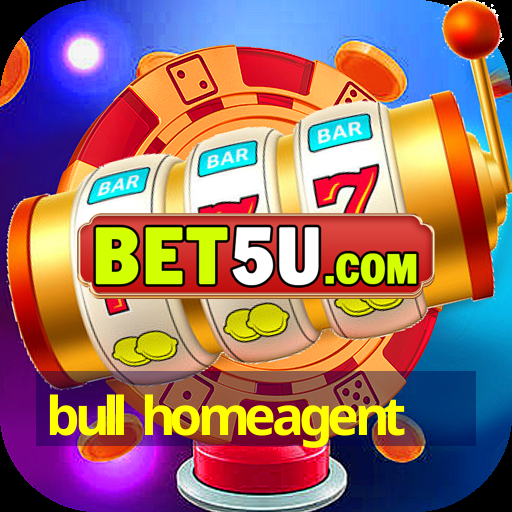 bull homeagent