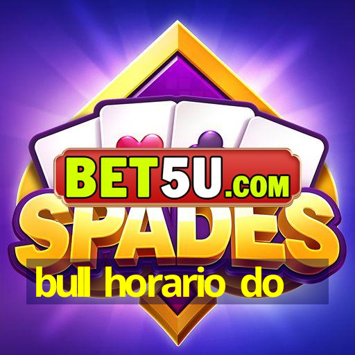 bull horario do