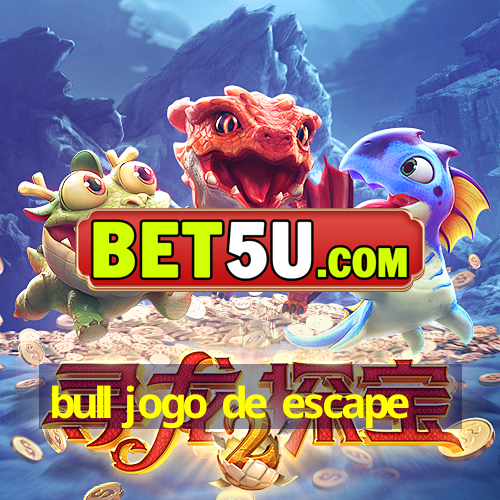 bull jogo de escape