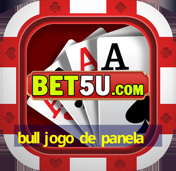 bull jogo de panela