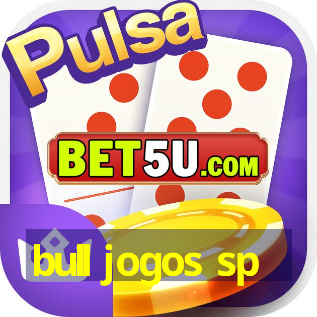 bull jogos sp