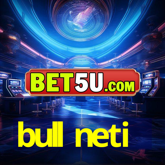 bull neti