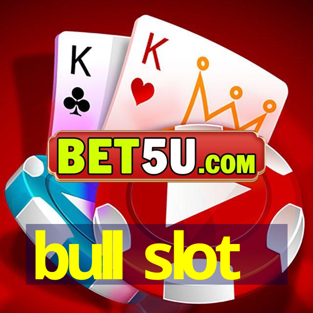 bull slot