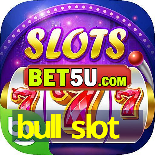 bull slot